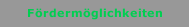 F&ouml;rderm&ouml;glichkeiten