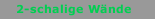 2-schalige W&auml;nde